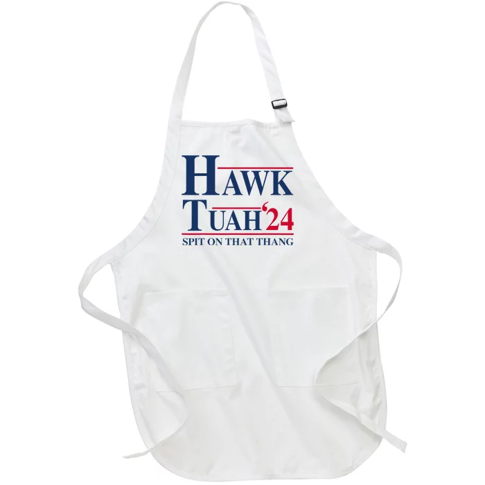 Hawk Tuah 24 Spit On That Thang Full-Length Apron With Pocket