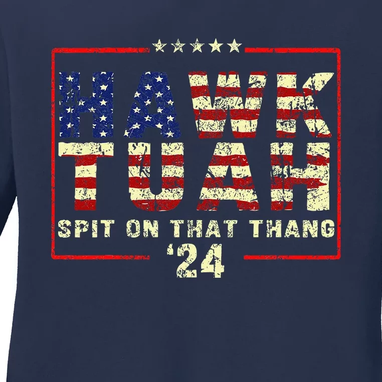 Hawk Tuah 24 Spit On That Thang Ladies Long Sleeve Shirt