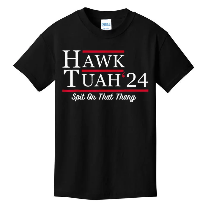 Hawk Tuah 24 Spit On That Thang Kids T-Shirt