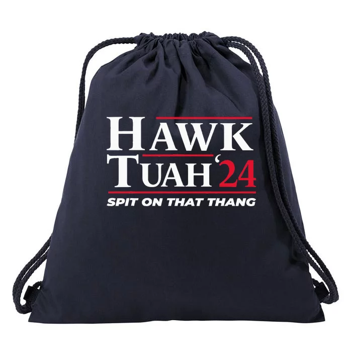 Hawk Tuah 24 Spit On That Thang Hawk Tuah 2024 Hawk Tush Drawstring Bag