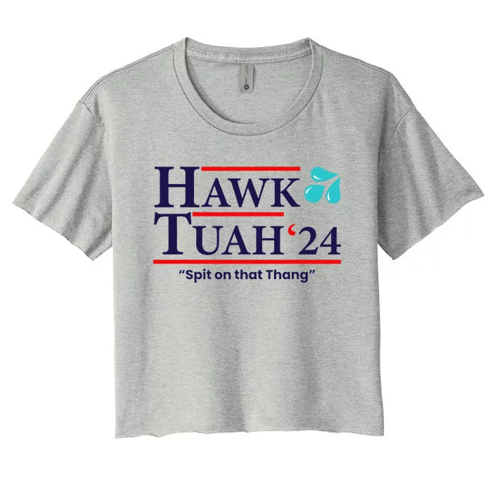 Hawk Tuah 24 Spit On That Thang Women's Crop Top Tee