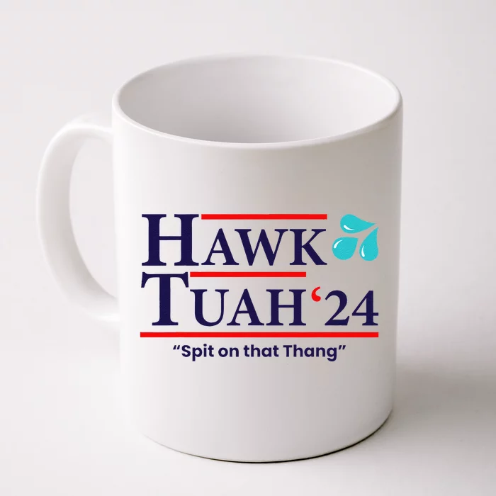 Hawk Tuah 24 Spit On That Thang Front & Back Coffee Mug