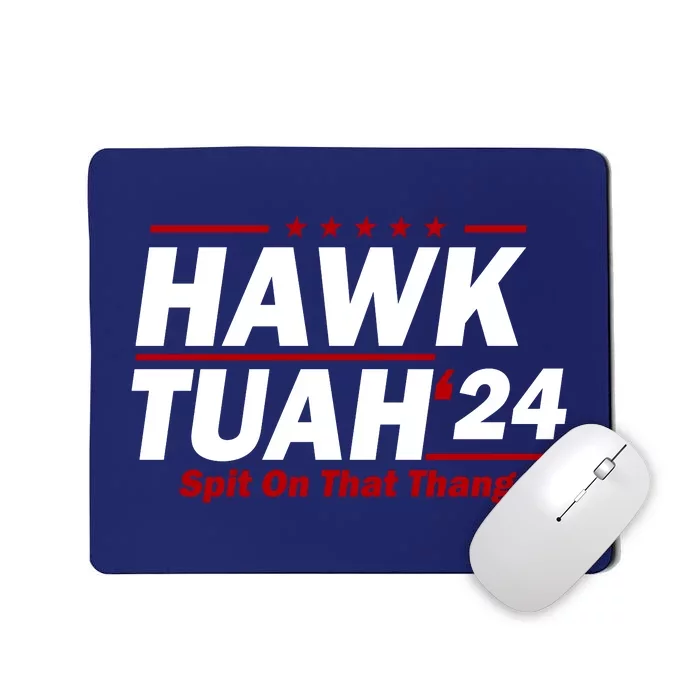 Hawk Tuah 24 Spit On That Thang Funny Saying Mousepad