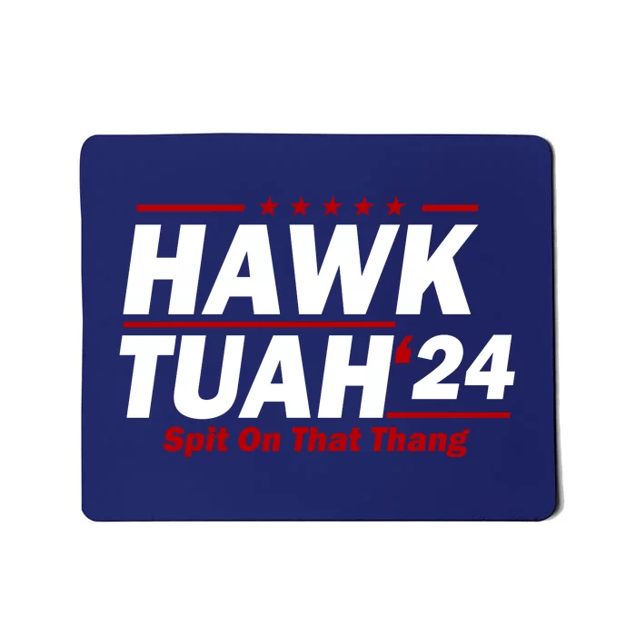 Hawk Tuah 24 Spit On That Thang Funny Saying Mousepad