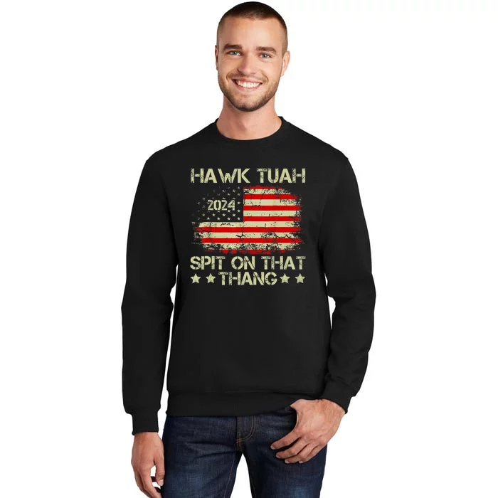 Hawk Tuah 24 Spit On That Thang Trendy Sweatshirt