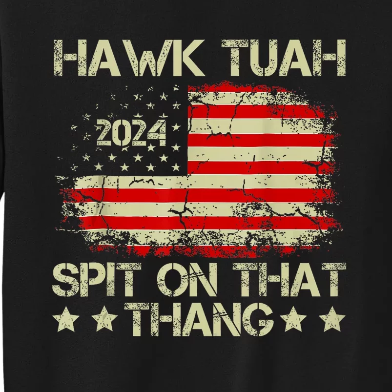 Hawk Tuah 24 Spit On That Thang Trendy Sweatshirt