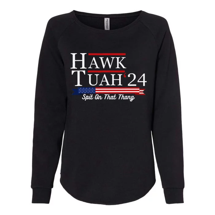 Hawk Tuah 24 Spit On That Thang Womens California Wash Sweatshirt