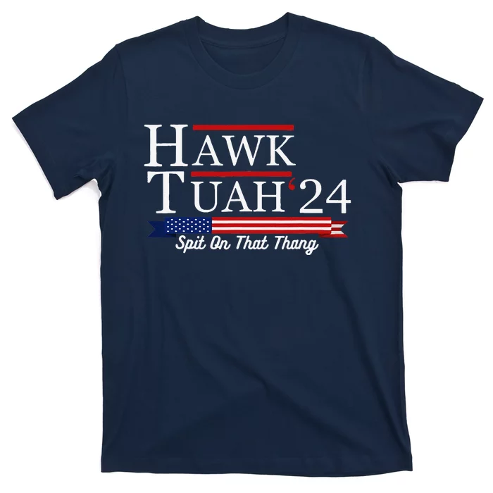 Hawk Tuah 24 Spit On That Thang T-Shirt