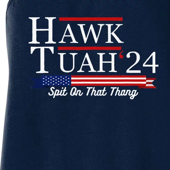 Hawk Tuah 24 Spit On That Thang Women's Racerback Tank