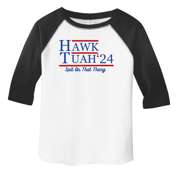 Hawk Tuah 24 Spit On That Thang Toddler Fine Jersey T-Shirt