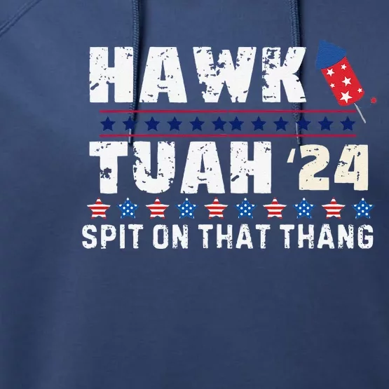 Hawk Tuah 24 Spit On That Thang America Funny Trending Meme Performance Fleece Hoodie