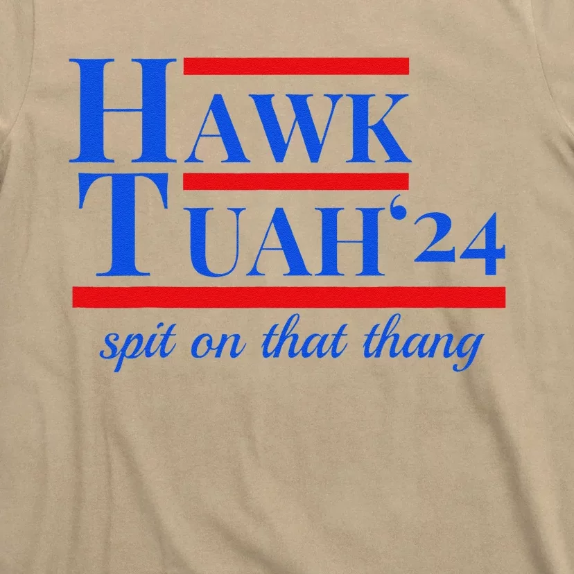 Hawk Tuah 24 Spit On That Thang Funny Meme T-Shirt