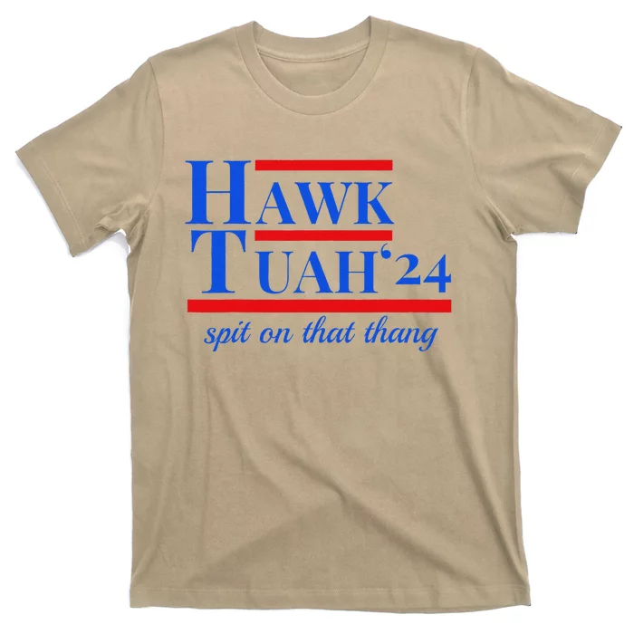 Hawk Tuah 24 Spit On That Thang Funny Meme T-Shirt