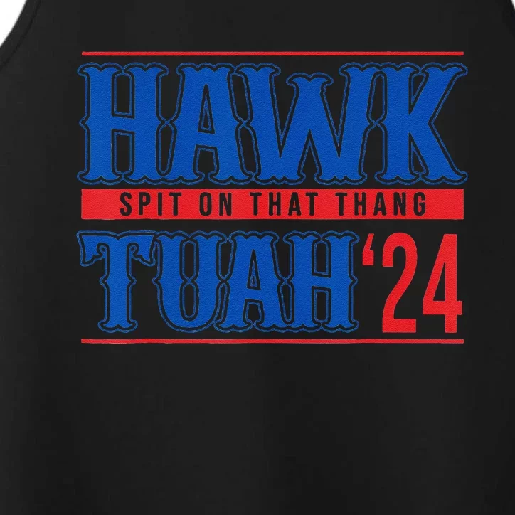 Hawk Tuah 24 Spit On That Thang Funny Sayings Performance Tank