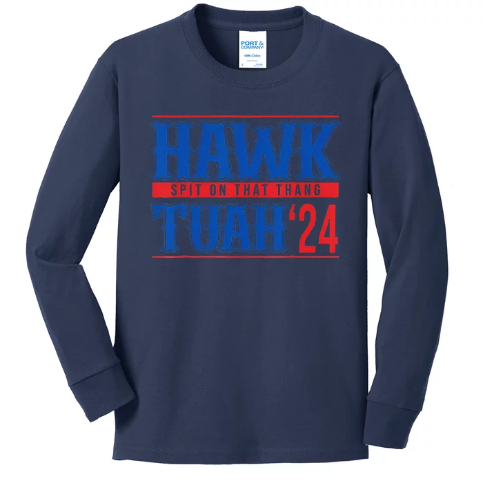 Hawk Tuah 24 Spit On That Thang Funny Sayings Kids Long Sleeve Shirt