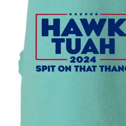 Hawk Tuah 24 Spit On That Thang Funny Saying Doggie 3-End Fleece Hoodie