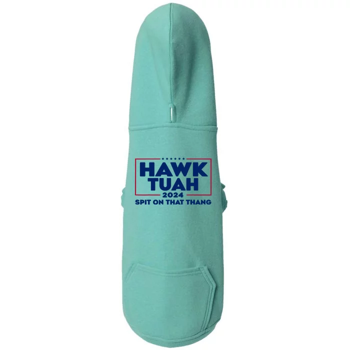 Hawk Tuah 24 Spit On That Thang Funny Saying Doggie 3-End Fleece Hoodie