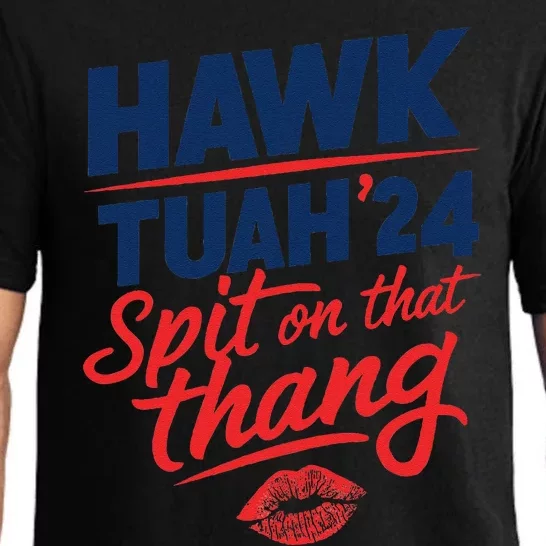 Hawk Tuah 24 Spit On That Thang Hawk Tuah 2024 Hawk Tush Pajama Set