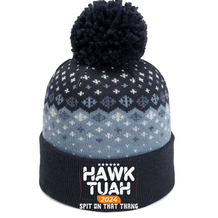 Hawk Tuah 24 Spit On That Thang Hawk Tush 2024 Funny Quote The Baniff Cuffed Pom Beanie