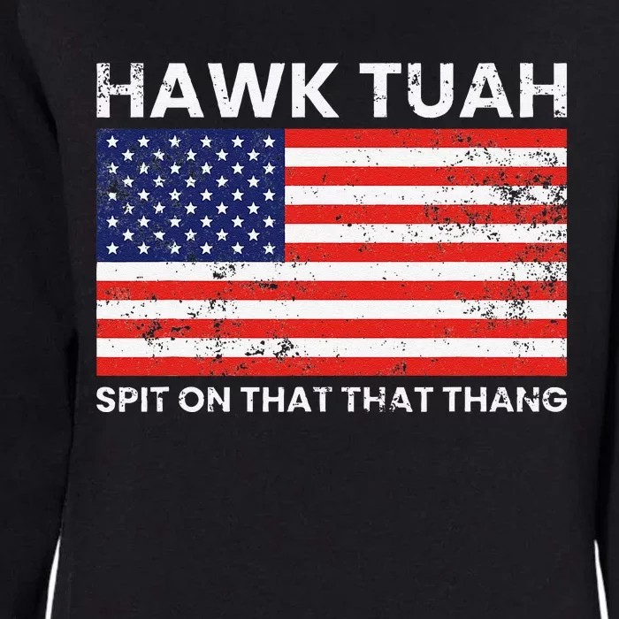 Hawk Tuah 24 Spit On That Thang Usa Flag Womens California Wash Sweatshirt