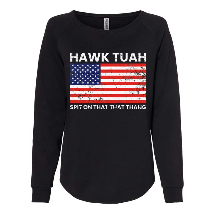 Hawk Tuah 24 Spit On That Thang Usa Flag Womens California Wash Sweatshirt