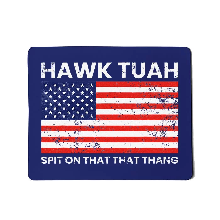 Hawk Tuah 24 Spit On That Thang Usa Flag Mousepad