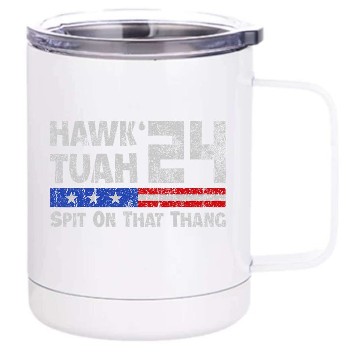 Hawk Tuah 24 Spit On That Thang Front & Back 12oz Stainless Steel Tumbler Cup