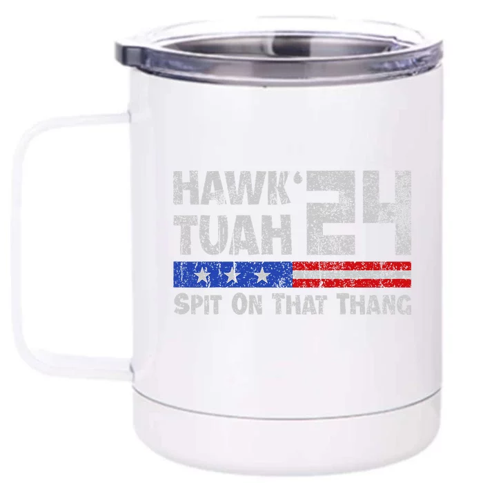 Hawk Tuah 24 Spit On That Thang Front & Back 12oz Stainless Steel Tumbler Cup