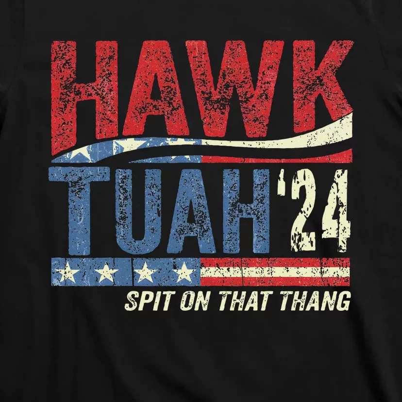 Hawk Tuah 24 Spit On That Thang T-Shirt