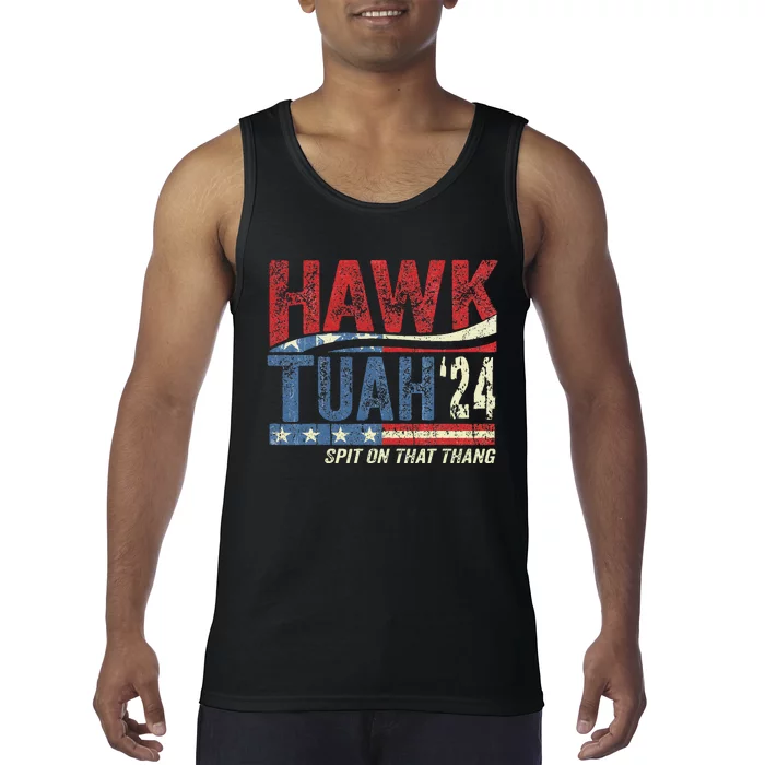 Hawk Tuah 24 Spit On That Thang Tank Top