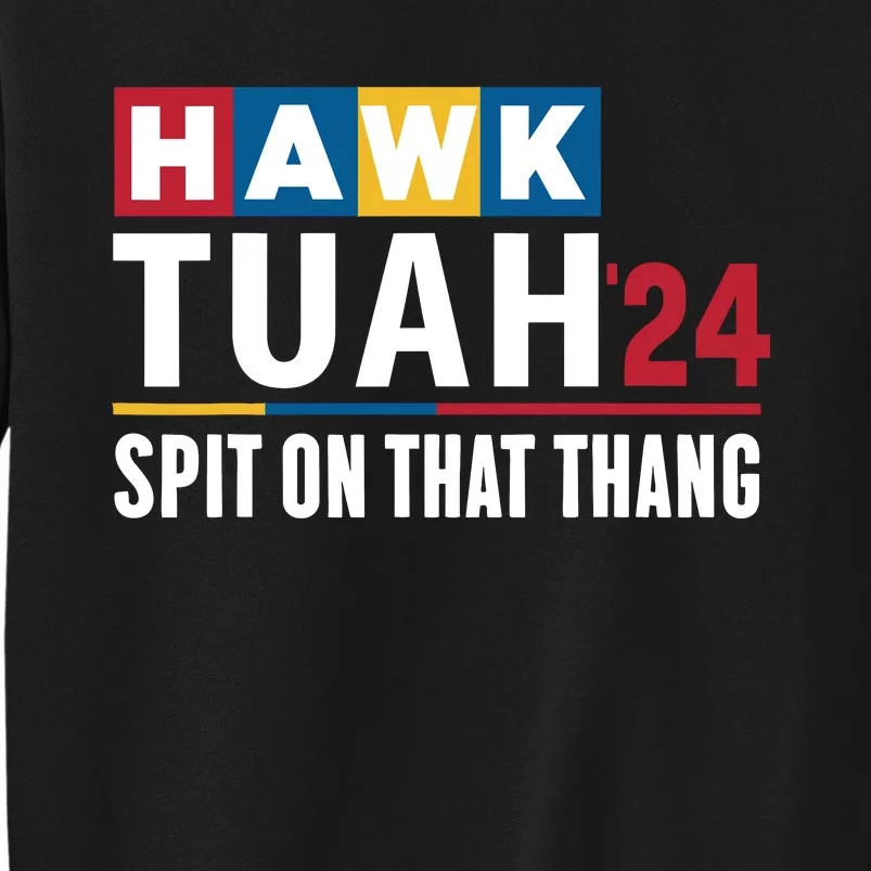 Hawk Tuah 24 Spit On That Thang Funny Saying Sweatshirt