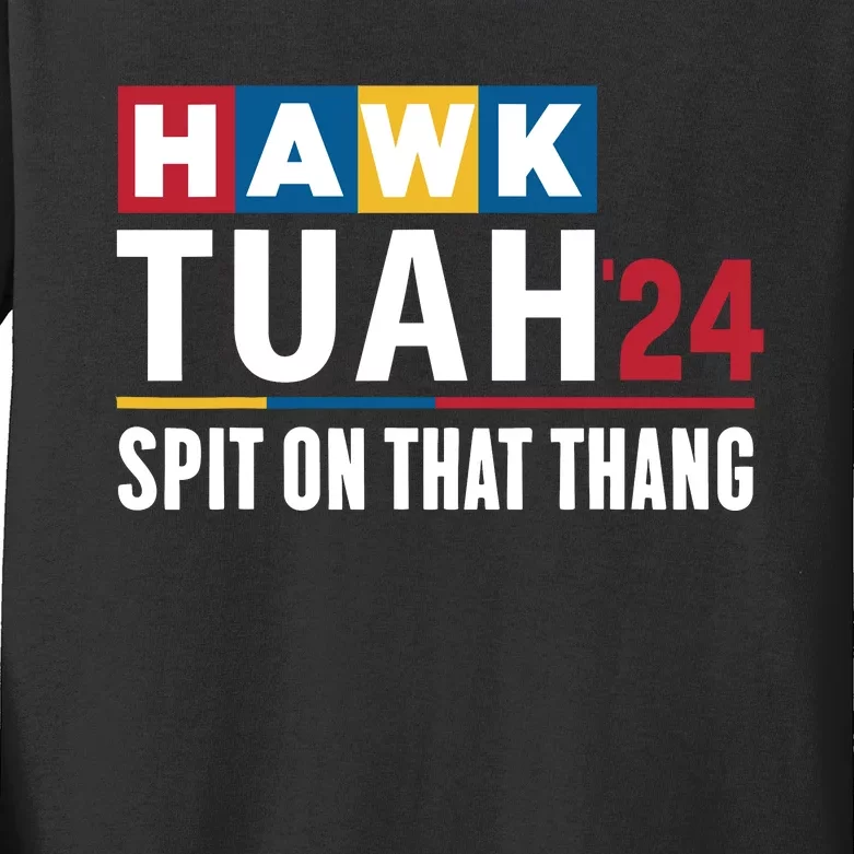 Hawk Tuah 24 Spit On That Thang Funny Saying Kids Long Sleeve Shirt