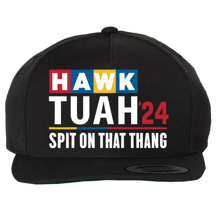 Hawk Tuah 24 Spit On That Thang Funny Saying Wool Snapback Cap