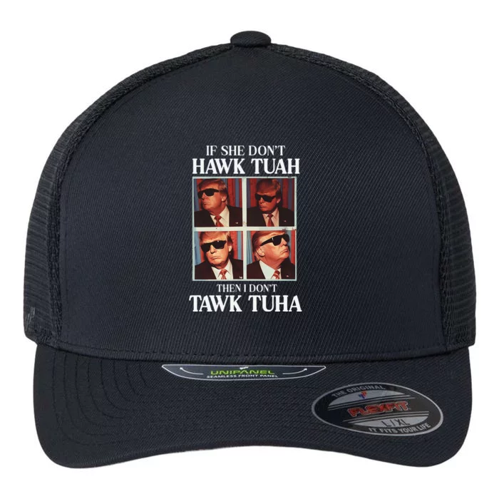 Hawk Tush 2024 Hawk Tuah Trump Embarrassing Airport Flexfit Unipanel Trucker Cap