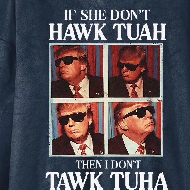 Hawk Tush 2024 Hawk Tuah Trump Embarrassing Airport Hooded Wearable Blanket