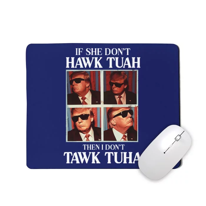 Hawk Tush 2024 Hawk Tuah Trump Embarrassing Airport Mousepad