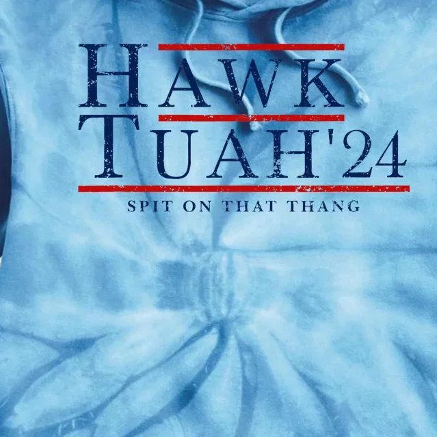 Hawk Tuah 24 Spit On That Thang Tie Dye Hoodie