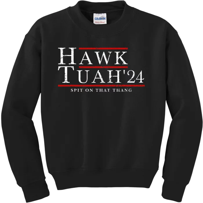 Hawk Tuah 24 Spit On That Thang Kids Sweatshirt