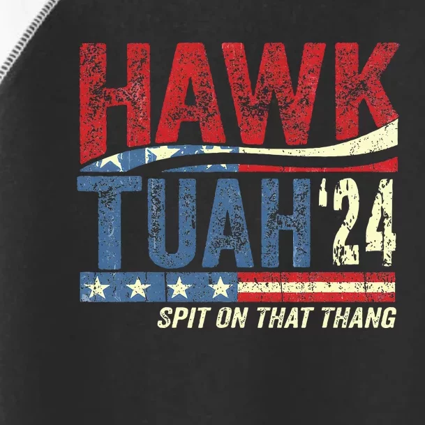 Hawk Tuah 24 Spit On That Thang Toddler Fine Jersey T-Shirt