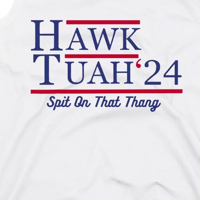 Hawk Tuah 24 Spit On That Thang Tank Top