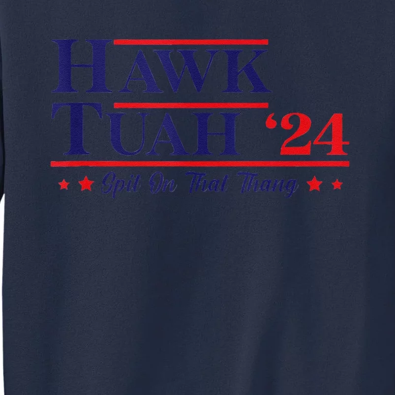 Hawk Tuah 24 Spit On That Thang Sweatshirt