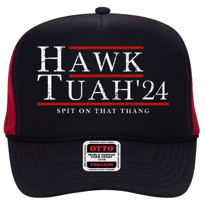 Hawk Tuah 24 Spit On That Thang High Crown Mesh Trucker Hat