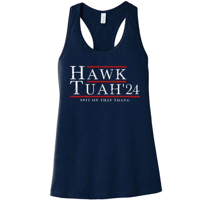 Hawk Tuah 24 Spit On That Thang Women's Racerback Tank