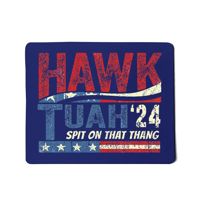 Hawk Tuah 24 Spit On That Thang Mousepad