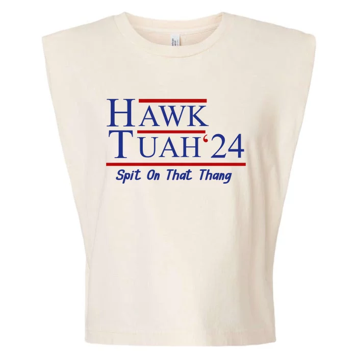 Hawk Tuah 24 Spit On That Thang Garment-Dyed Women's Muscle Tee