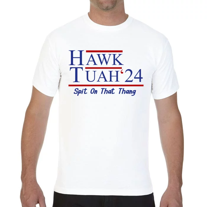 Hawk Tuah 24 Spit On That Thang Comfort Colors T-Shirt