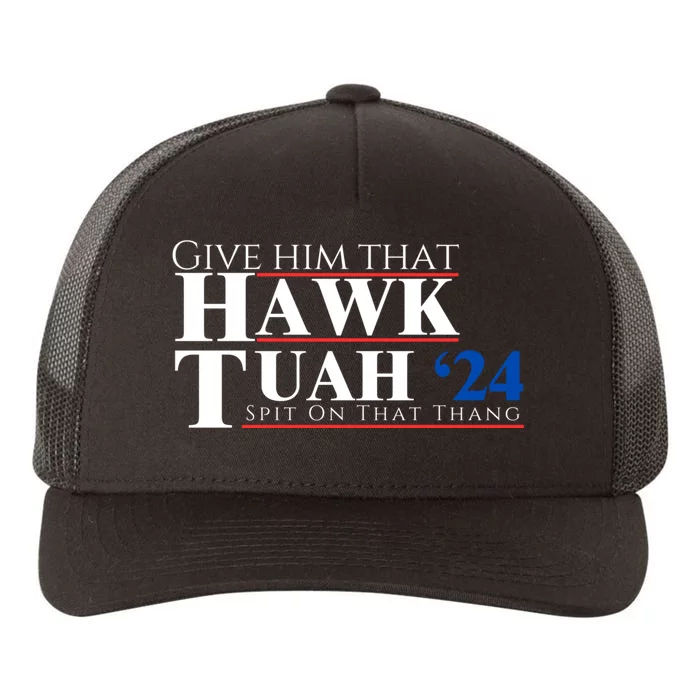 Hawk Tuah 24 Spit On That Thang Yupoong Adult 5-Panel Trucker Hat