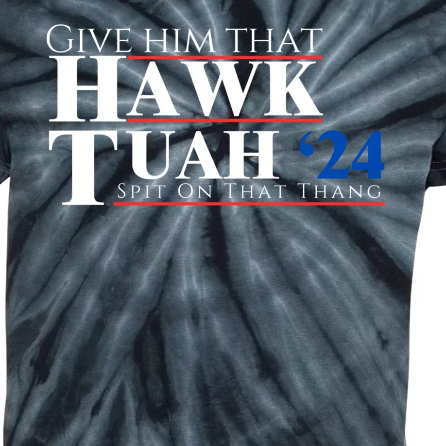 Hawk Tuah 24 Spit On That Thang Kids Tie-Dye T-Shirt