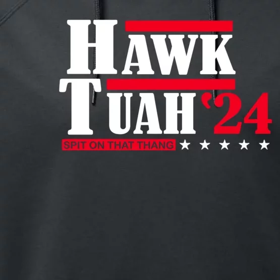 Hawk Tuah 24 Spit On That Thang Performance Fleece Hoodie