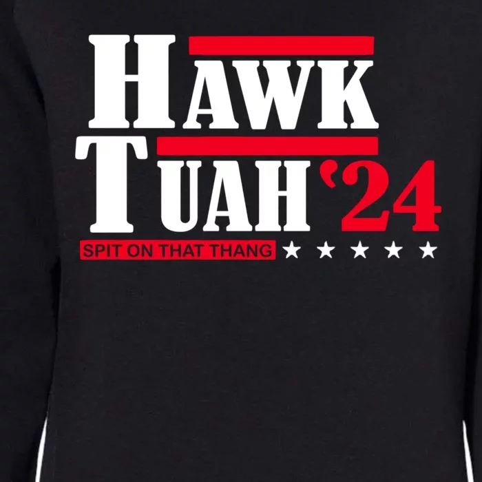 Hawk Tuah 24 Spit On That Thang Womens California Wash Sweatshirt